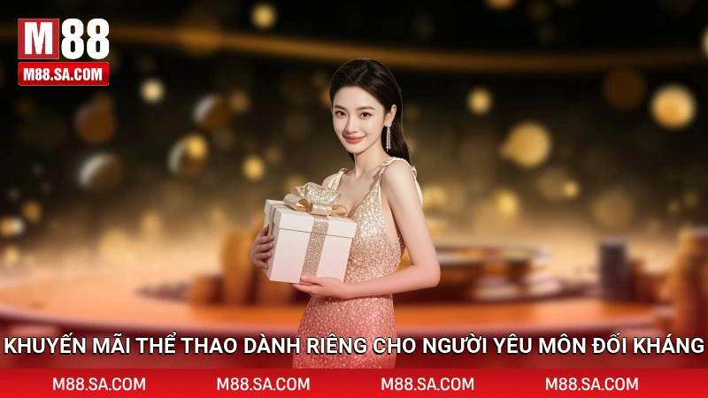 Khuyến mãi thể thao dành riêng cho người yêu môn đối kháng