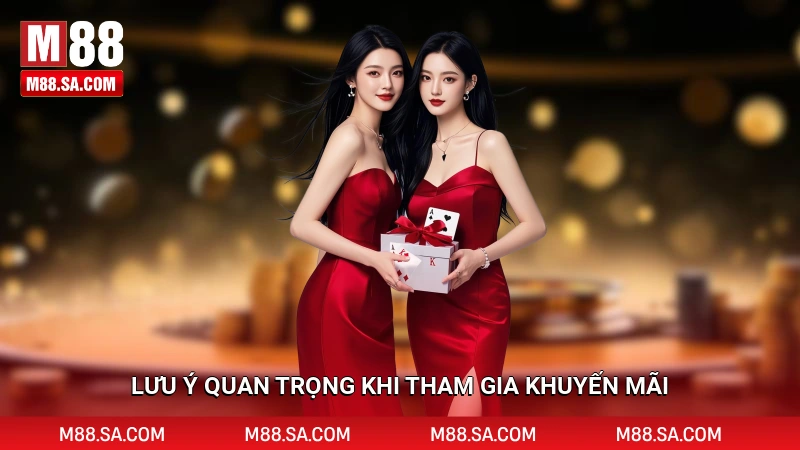 Lưu ý quan trọng khi tham gia khuyến mãi