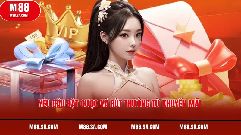 Yêu cầu đặt cược và rút thưởng từ khuyến mãi