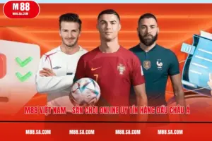 M88 Việt Nam – Sân Chơi Online Uy Tín Hàng Đầu Châu Á